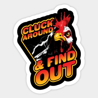 Funny Chicken - Cluck Around and Find Out Sticker